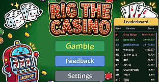 Rig the Casino