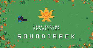 Leaf Blower Revolution - Idle Game Soundtrack