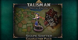 Talisman Character - Shape Shifter