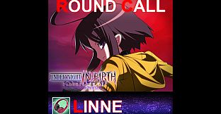 UNDER NIGHT IN-BIRTH ExeLate[st] - Round Call Voice Linne