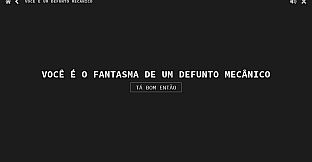 VOCÊ É UM DEFUNTO MECÂNICO