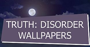 Truth: Disorder - Wallpapers