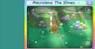 Macrolens: The Slimes