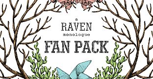 A Raven Monologue Fan Pack