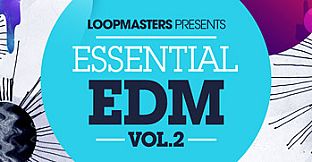 Loopmasters - Essential EDM Vol. 2