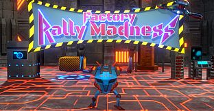 Factory Rally Madness