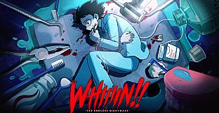 WHIIIIN!! -The Endless Nightmare-