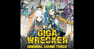 GIGA WRECKER Soundtrack