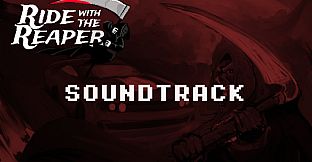 Ride with The Reaper - Soundtrack
