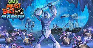 Orcs Must Die! 2 - Are We There Yeti?