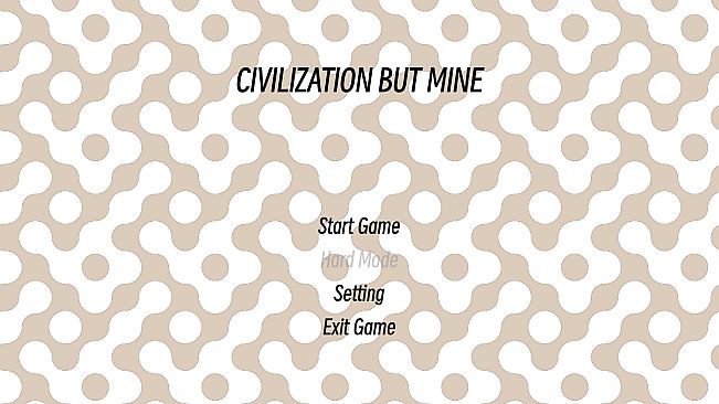 Civilization But Mine