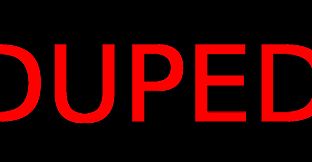 DUPED
