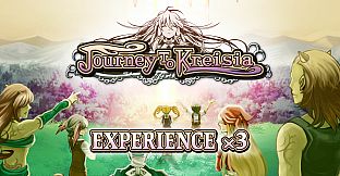 Experience x3 - Journey to Kreisia