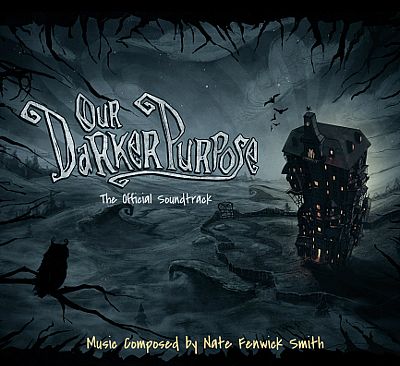 Our Darker Purpose - Soundtrack