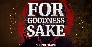 For Goodness Sake Soundtrack