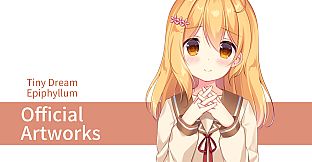 Tiny Dream Epiphyllum  - Official Artworks