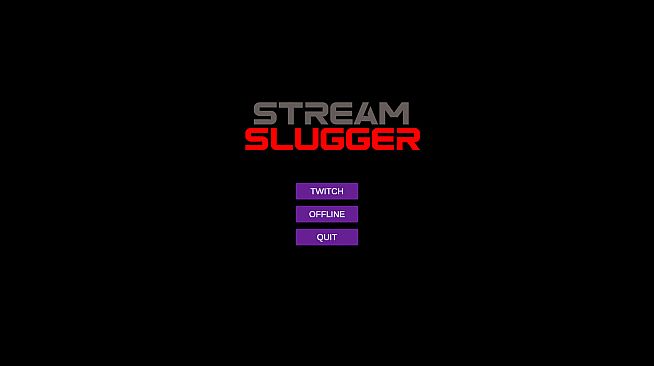 Stream Slugger