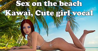 Sex on the Beach (Kawaii, Cute girl vocal)