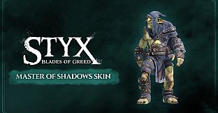 Styx: Blades of Greed - Master of Shadows Skin