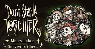Don't Starve Together: Merrymaker Survivors Chest
