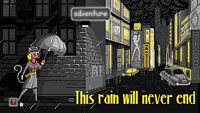 This rain will never end - noir adventure detective