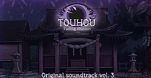 Touhou: Fading Illusion OST vol.3