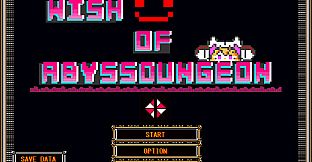 Wish of Abyss Dungeon