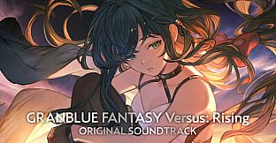 Granblue Fantasy Versus: Rising Original Soundtrack