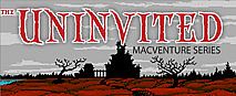 The Uninvited: MacVenture Series