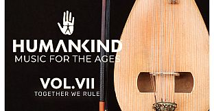 HUMANKIND - Music for the Ages, Vol. VII