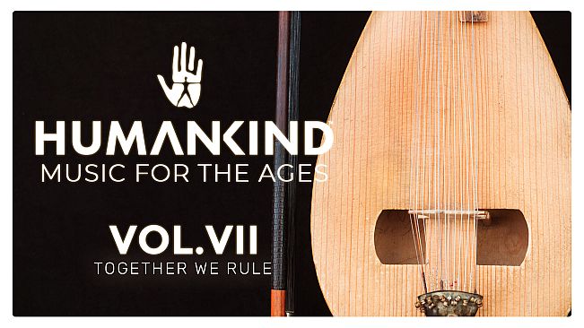 HUMANKIND - Music for the Ages, Vol. VII