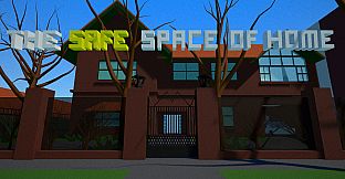 The Safe Space of Home