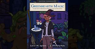 Greenhearth Magic: A companion to Greenhearth Necromancer for 5.5e