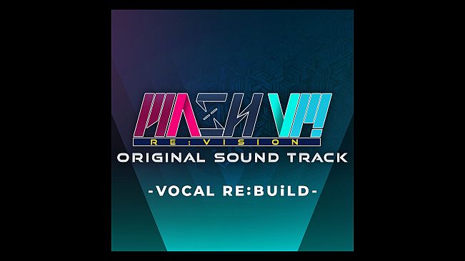MASH VP! Re:VISION OST - VOCAL RE:BUiLD -