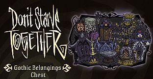 Don't Starve Together: Gothic Belongings Chest