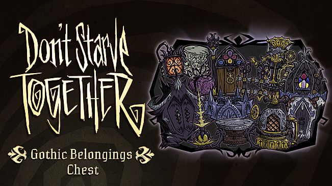 Don't Starve Together: Gothic Belongings Chest