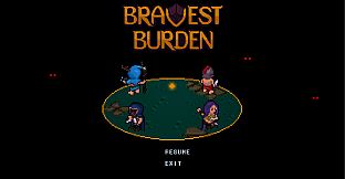 Bravest Burden