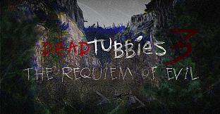 DeadTubbies 3: The Requiem of Evil