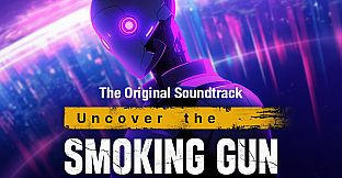 Uncover the Smoking Gun Soundtrack