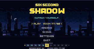 SIX SECOND SHADOW
