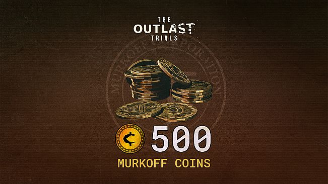 The Outlast Trials - 500 Murkoff Coins