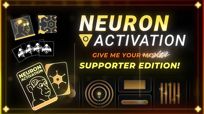 Neuron Activation - Give me your mo... Supporter Edition
