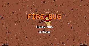 Fire Bug