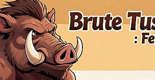 Brute Tusk : Feral