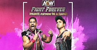 AEW: Fight Forever - Dynamite featuring The Acclaimed
