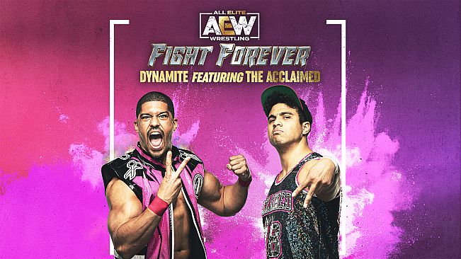 AEW: Fight Forever - Dynamite featuring The Acclaimed