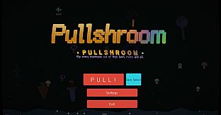 Pullshroom