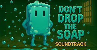 Don't Drop The Soap Soundtrack