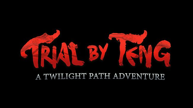 Trial by Teng: A Twilight Path Adventure