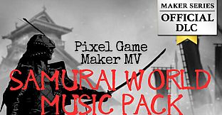 Pixel Game Maker MV - SAMURAI WORLD MUSIC PACK